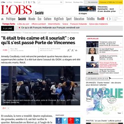 "Il était très calme et il souriait" : ce qu'il s'est passé Porte de Vincennes