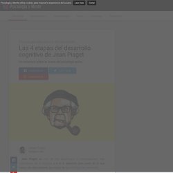 ​Las 4 etapas del desarrollo cognitivo de Jean Piaget