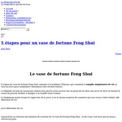 5 étapes pour un vase de fortune Feng Shui