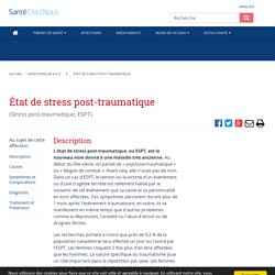 État de stress post-traumatique - Causes, Symptômes, Traitement, Diagnostic - salutbonjour.ca