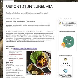 USKONTOTUNTIUNELMIA: Etätehtävä: Ramadan (alakoulu)