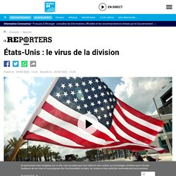 États-Unis : le virus de la division - Reporters