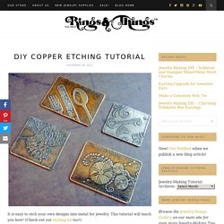 DIY copper etching tutorial « Rings and Things