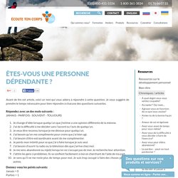 Êtes-vous une personne dépendante ?