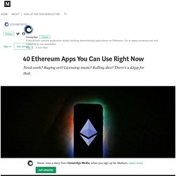 40 Ethereum Apps You Can Use Right Now