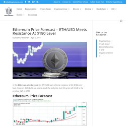 Ethereum Price Forecast - ETHUSD Meets Resistance At $180 Level