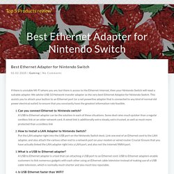 Best Ethernet Adapter for Nintendo Switch