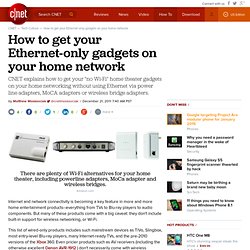 How to get your Ethernet-only gadgets on your home network