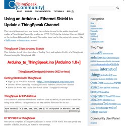 Using an Arduino + Ethernet Shield to Update a ThingSpeak Channel