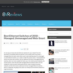 Best Ethernet Switches of 2018 – Managed, Unmanaged and Web-Smart – MBReviews
