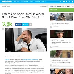 Ethics and Social Media: Where Should You Draw The Line?