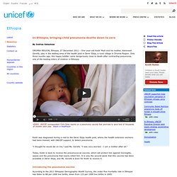 Ethiopia - In Ethiopia, bringing child pneumonia deaths down to zero
