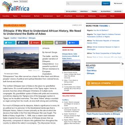 Ethiopia: If We Want to Understand African History, We Need to Understand the Battle of Adwa