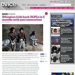 Ethiopian kids hack OLPCs in 5 months with zero instruction