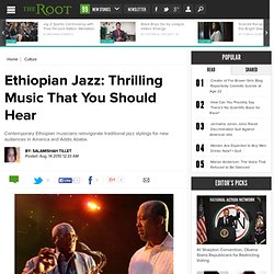 Ethiopian Jazz Musicians Make Older Music New Again