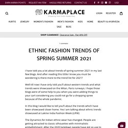 Ethnic Fashion Trends Of Spring Summer 2021 - KarmaPlace Blogs