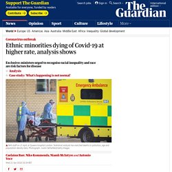 Ethnic minorities dying of Covid-19 at higher rate, analysis shows