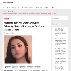 Mariam Shem Net worth, Age, Bio, Ethnicity, Nationality, Height, Boyfriend, Career & Facts - Biography Gist