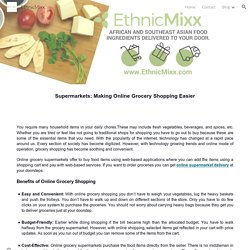 EthnicMixx - Supermarkets: Making Online Grocery Shopping Easier