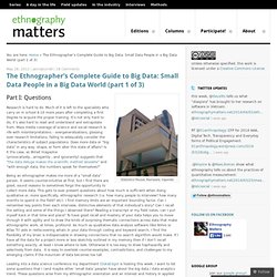 The Ethnographer’s Complete Guide to Big Data: Small Data People in a Big Data World (part 1 of 3)