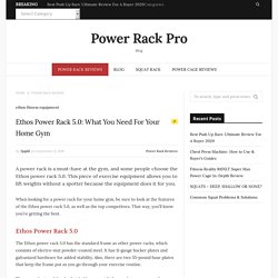 Ethos power rack 1.0