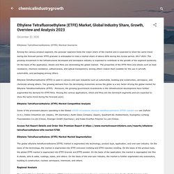Ethylene Tetrafluoroethylene (ETFE) Market, Global Industry Share, Growth, Overview and Analysis 2023