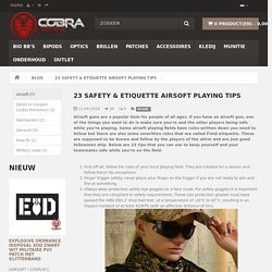 23 SAFETY & ETIQUETTE AIRSOFT PLAYING TIPS