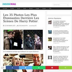 Les 35 photos les plus étonnantes derrière les scènes de Harry Potter - Page 2 sur 2 - InsideMag