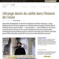 L'étrange destin du califat dans l'histoire de l'islam