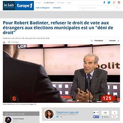 Pour Robert Badinter, refuser le droit de vote aux étrangers aux élections municipales est un "déni de droit"