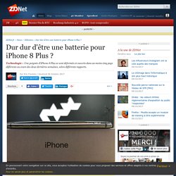 Dur dur d'être une batterie pour iPhone 8 Plus ? - ZDNet