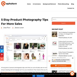 5 Etsy Product Photography Tips for More Sales