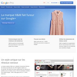 Étude de cas H&M – Google+ Pro