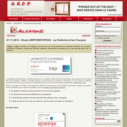 21.11.2012 - Etude ARPP/IREP/IPSOS : La Publicité et les Français
