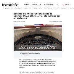 Bouches-du-Rhône : une étudiante de Sciences-Po Aix affirme avoir été humiliée par un professeur