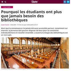 Pourquoi les étudiants ont plus que jamais besoin des bibliothèques