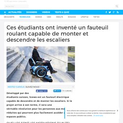 Ces étudiants ont inventé un fauteuil roulant capable de monter et descendre les escaliers - 21/04/17
