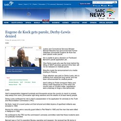 Eugene de Kock gets parole, Derby-Lewis denied:Friday 30 January 2015