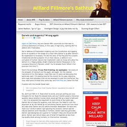 Darwin and eugenics? Wrong again « Millard Fillmore's Bathtub