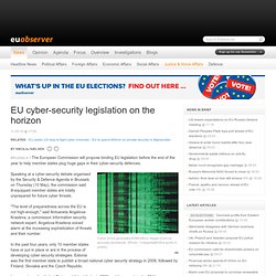 Justice & Home Affairs / EU cyber-security legislation on the horizon