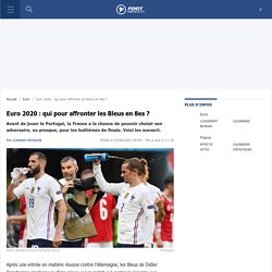Euro 2020 : qui pour affronter les Bleus en 8es ?