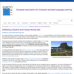 EUROCALL/CALICO Joint Virtual Worlds SIG - EUROCALL