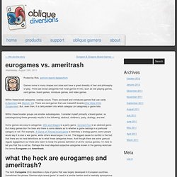 Eurogames vs. Ameritrash