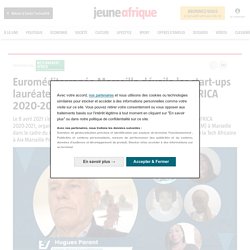 Euroméditerranée Marseille dévoile les start-ups lauréates du concours MED’INNOVANT AFRICA 2020-2021 : GREEN N KOOL et AGROPAD - Contenu sponsorisé - JeuneAfrique.com
