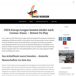 UEFA Europa League kommt wieder nach Corona-Pause – Return To Play - Inge Hoeger