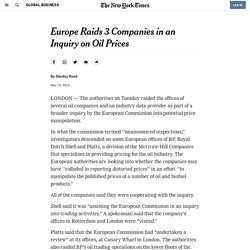 Europe Raids 3 Companies in an Inquiry on Oil Prices