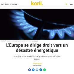 L'Europe se dirige droit vers un désastre énergétique (prix gaz et électricité)