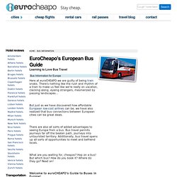 Europe by Bus : European Bus Guide : euroCHEAPO's Guide to Cheap Hotels in Europe