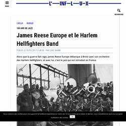James Reese Europe et le Harlem Hellfighters Band