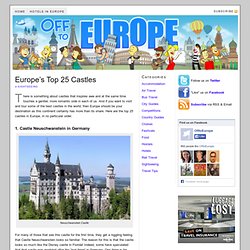 Europe’s Top 25 Castles – The Best Castles in Europe